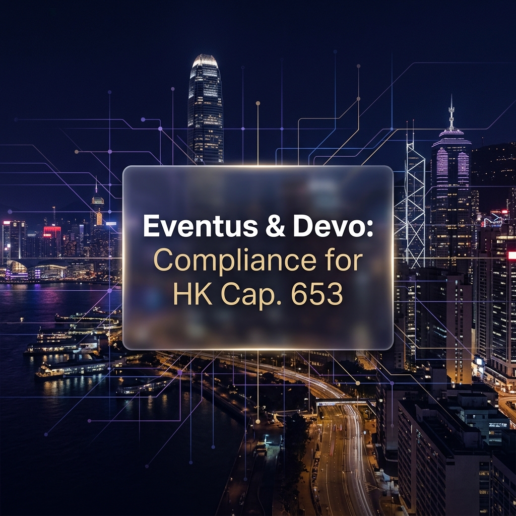 Eventus & Devo HK Cap. 653 Compliance Eventus & Devo HK Cap. 653 Compliance